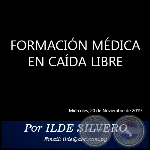 FORMACIÓN MÉDICA EN CAÍDA LIBRE - Por ILDE SILVERO - Miércoles, 20 de Noviembre de 2019